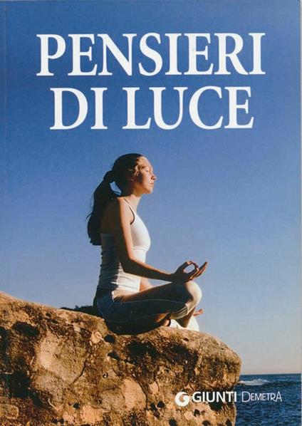 Pensieri di luce. Perle di pensiero positivo - Daria Restani - ebook