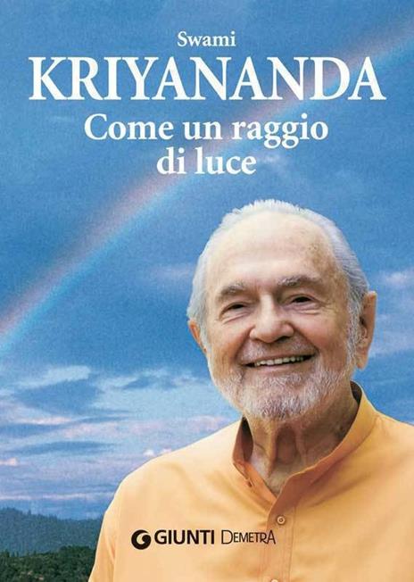 Come un raggio di luce - Kriyananda Swami - ebook