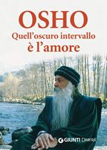 Quell'oscuro intervallo è l'amore