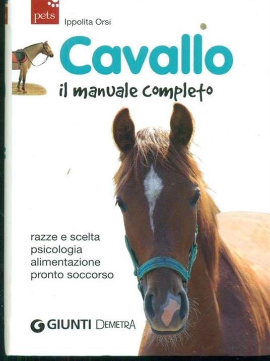 Cavallo. Il manuale completo - Ippolita Orsi - copertina