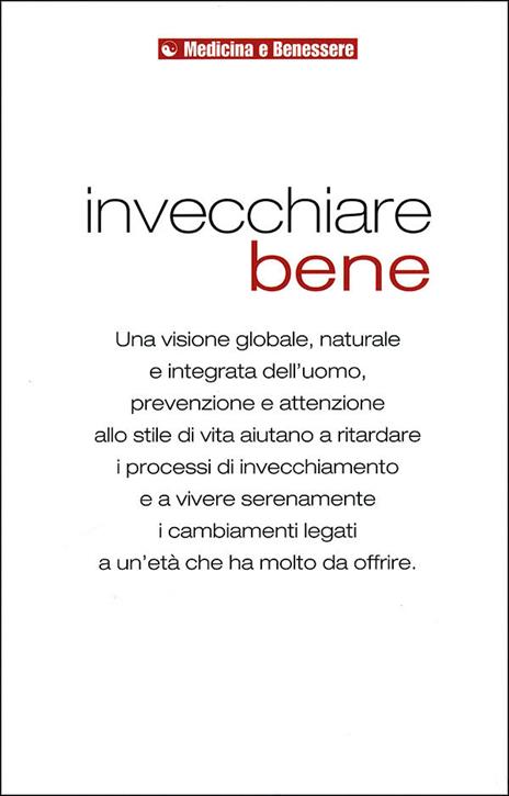 Invecchiare bene. Prevenzione e rimedi per sconfiggere il tempo che passa - Paolo Giordo - ebook - 4