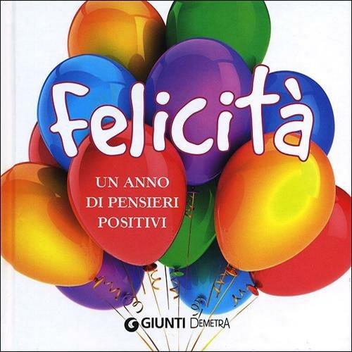 Felicità. Un anno di pensieri positivi - copertina