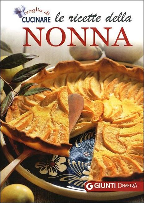 Le ricette della nonna. Il mio ricettario di casa. Per raccogliere le mie ricette più buone - copertina