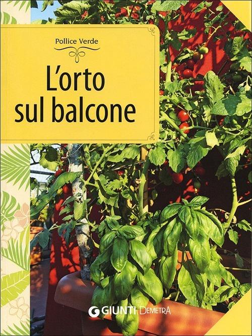 L' orto sul balcone. Organizzazione e coltivazione - copertina