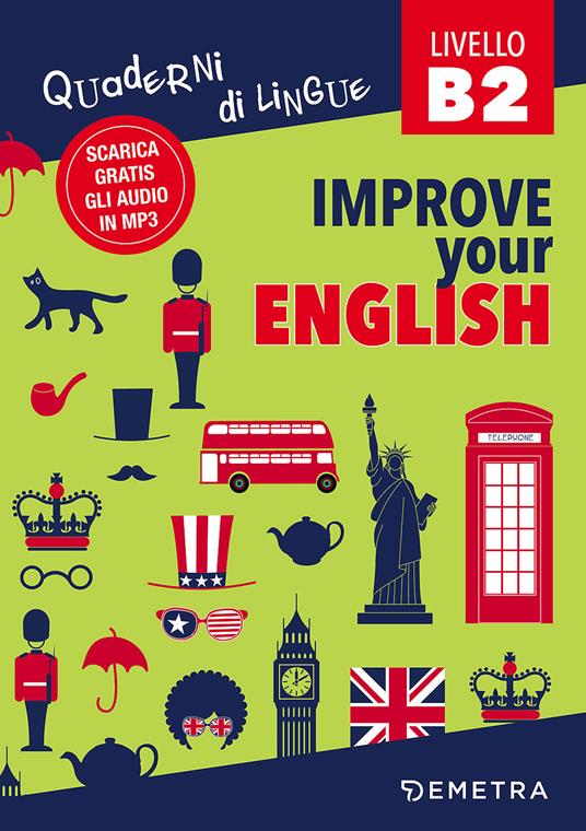 Improve your English. Livello B2 - Clive Malcolm Griffiths - Libro -  Demetra - Scuola di inglese