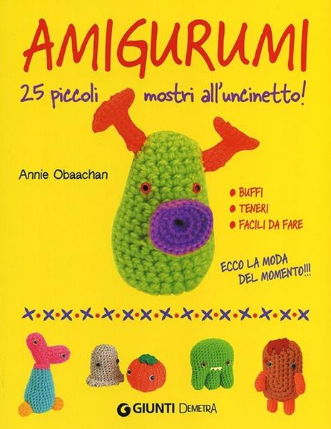 Amigurumi. 25 piccoli mostri all'uncinetto - Annie Obaachan - copertina