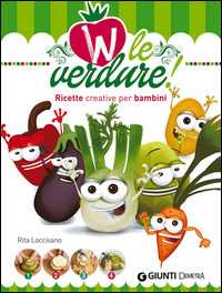 Image of W le verdure! Ricette divertenti per bambini