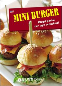 Mini burger. Allegri panini per ogni occasione! Con gadget - Carla Marchetti - copertina