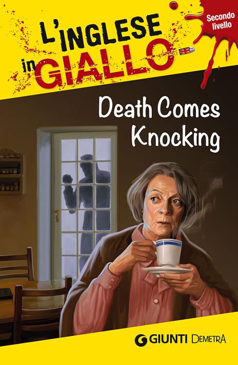 Death comes knocking. I racconti che migliorano il tuo inglese! Secondo livello - Oliver Astley,Barry Hamilton - copertina