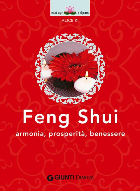 Feng shui. Armonia, prosperità, benessere - Alice Ki - copertina