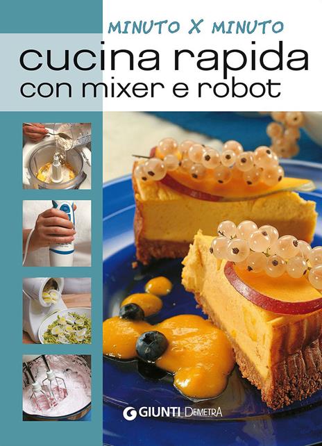 Cucina rapida con mixer e robot - copertina