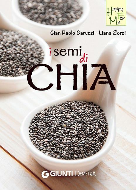 I semi di chia - Gian Paolo Baruzzi,Liana Zorzi - copertina