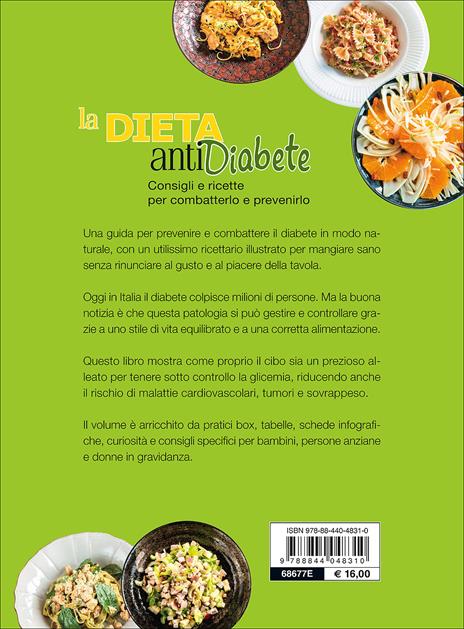 La dieta anti diabete. Consigli e ricette per combatterlo e prevenirlo - Elena Meli - 3