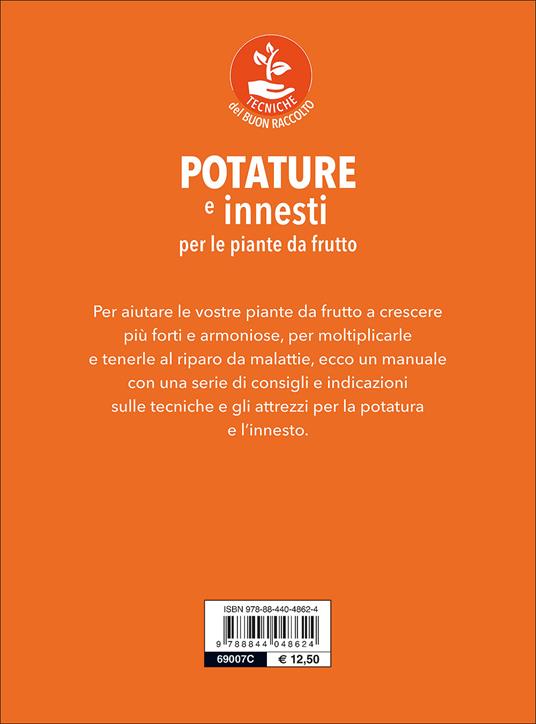 Potature e innesti per le piante da frutto - Adriano Del Fabro - 7