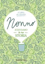 Nonno, scriviamo la tua storia