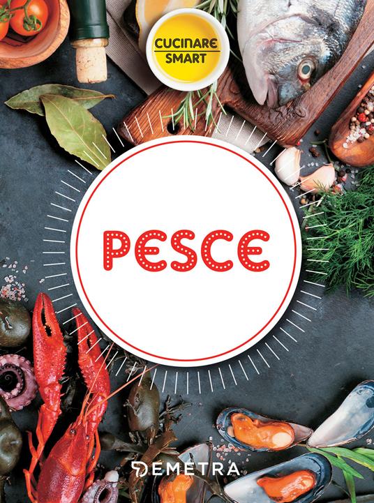 Pesce. La cucina marinara - copertina