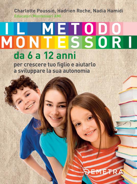 Il metodo Montessori. 80 attività creative, Delphine Gilles Cotte