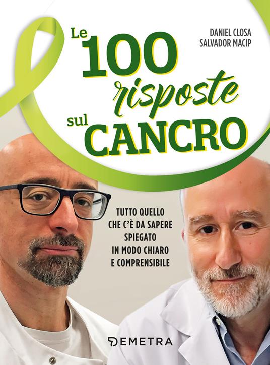 Le 100 risposte sul cancro - Daniel Closa,Salvador Macip - copertina