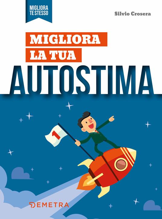 Migliora la tua autostima - Silvio Crosera - copertina