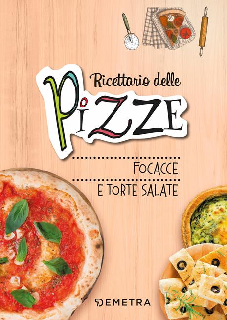 Pizze, focacce, torte salate. Ediz. a spirale - copertina