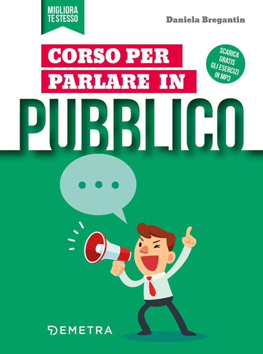 Corso per parlare in pubblico - Daniela Bregantin - ebook