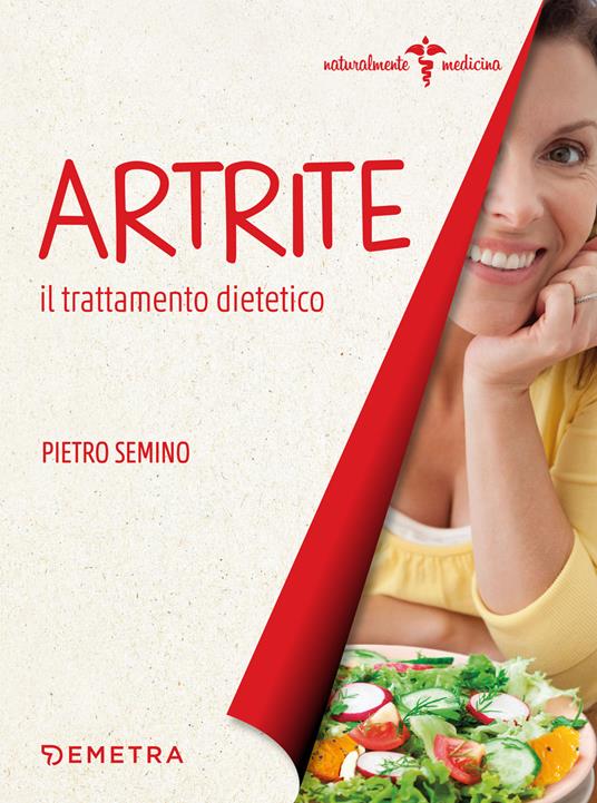 Artrite. Il trattamento dietetico - Pietro Semino - ebook