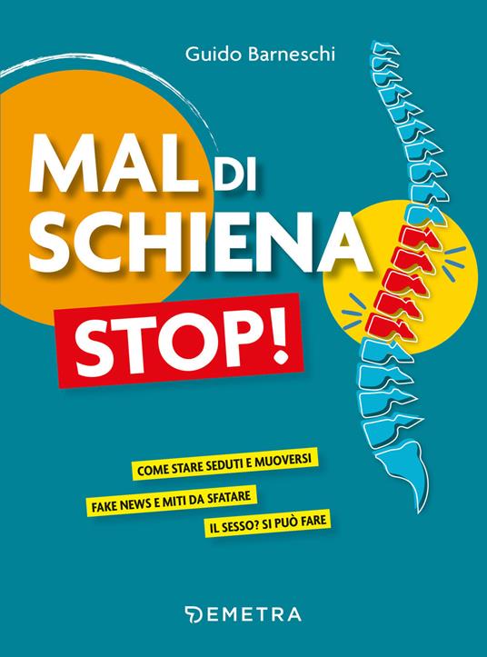 Mal di schiena stop! - Guido Barneschi - Libro - Demetra - Medicina e  benessere | IBS