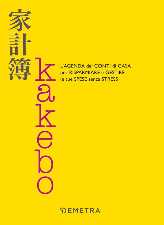 Kakebo. L'agenda dei conti di casa per risparmiare e gestire le tue spese  senza stress - Libro - Demetra - Planner