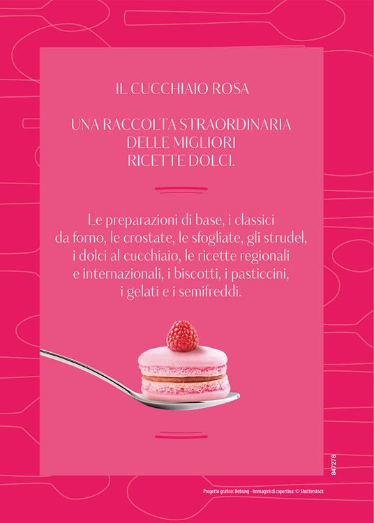 Il cucchiaio rosa. La bibbia della pasticceria - Libro - Demetra - I  cucchiai | IBS