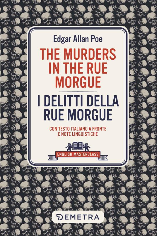 The murders in the Rue Morgue-I delitti della Rue Morgue. Con testo italiano a fronte - Edgar Allan Poe - copertina