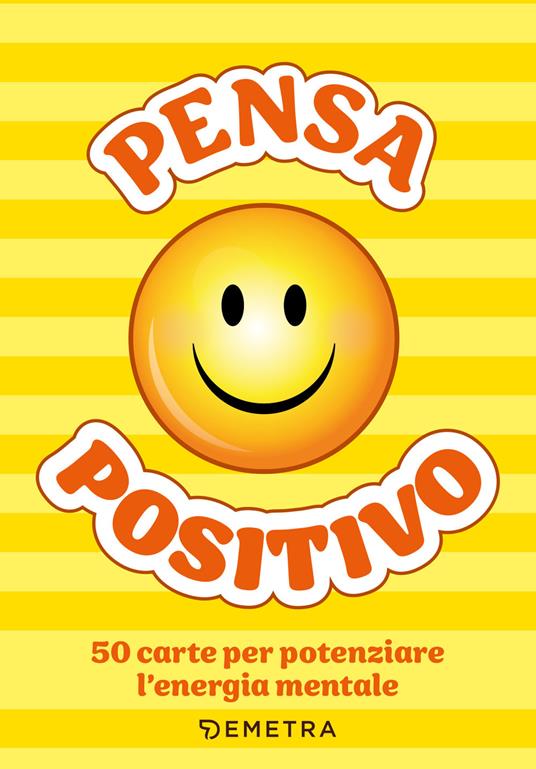 Pensa positivo. Le carte. 50 carte per potenziare l'energia mentale. Con 52 Carte - copertina