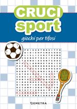 Cruci sport. Giochi per tifosi