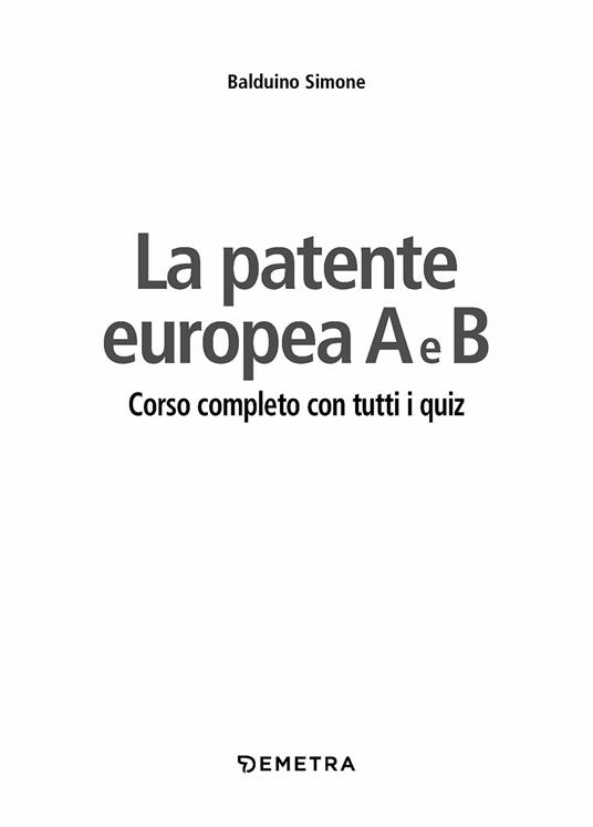La nuova patente europea A e B. Corso completo con tutti i quiz - Simone Balduino - 2