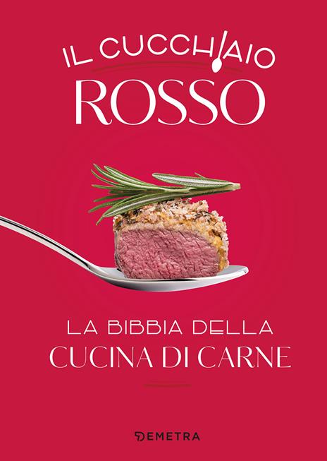 Il cucchiaio rosso. La bibbia della cucina di carne. Ediz. illustrata - copertina