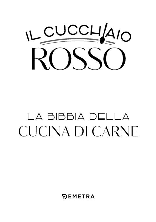 Il cucchiaio rosso. La bibbia della cucina di carne. Ediz. illustrata - 3