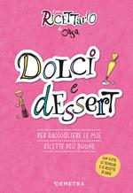 I Dolci dei Ricordi ( e Quelli che lo Diventeranno) - Agenda di Ricette  Golose — Agenda di Elinor Marianne