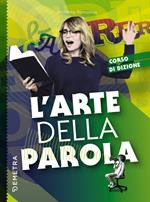 L' arte della parola. Corso di dizione. Con File audio per il download