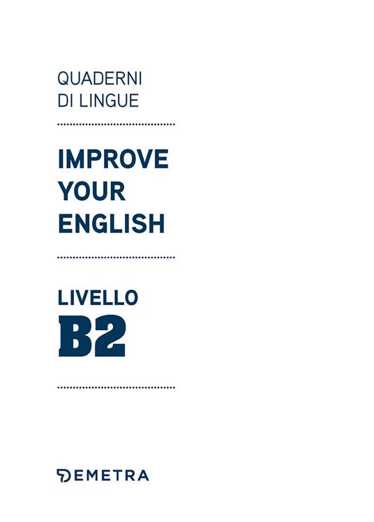 Improve your English. Livello B2 - Clive Malcolm Griffiths - Libro -  Demetra - Scuola di inglese