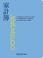 Kakebo. L'agenda dei conti di casa per risparmiare e gestire le tue spese senza stress