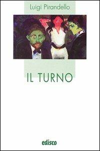 Il turno. Con espansione online -  Luigi Pirandello - copertina