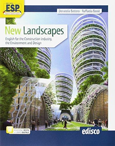  New landscapes. English for the construction industry, the environment and design. Con e-book. Con espansione online