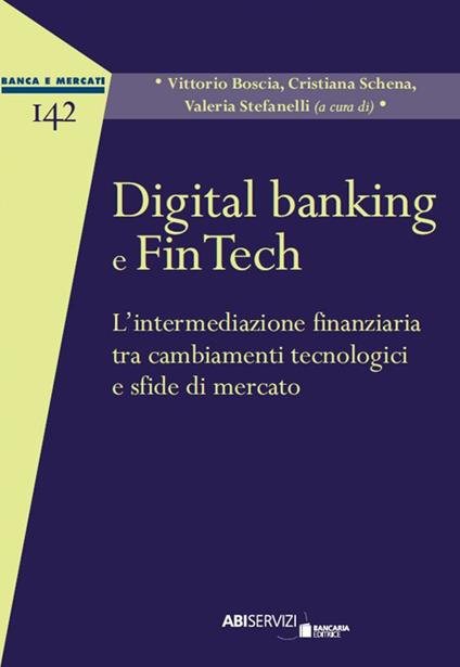 Digital banking e FinTech. L'intermediazione finanziaria tra cambiamenti tecnologici e sfide di mercato - copertina