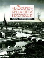 Torino. Sogno di una città industriale - copertina