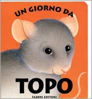 Un giorno da topo - Beatrice Masini,Franca Trabacchi - copertina