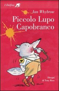 Piccolo Lupo Capobranco - Ian Whybrow - copertina