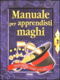 Manuale per apprendisti maghi. Con gadget - Jackie Andrews - copertina