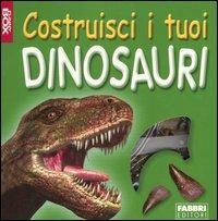 Costruisci i tuoi dinosauri. Con gadget - Rupert Matthews - copertina