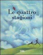 Le quattro stagioni. Una storia ispirata alle musiche di Antonio Vivaldi. Ediz. illustrata. Con CD Audio