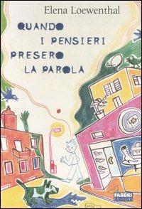 Quando i pensieri presero la parola - Elena Loewenthal - copertina