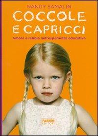 Coccole e capricci - Nancy Samalin,Catherine Whitney - copertina